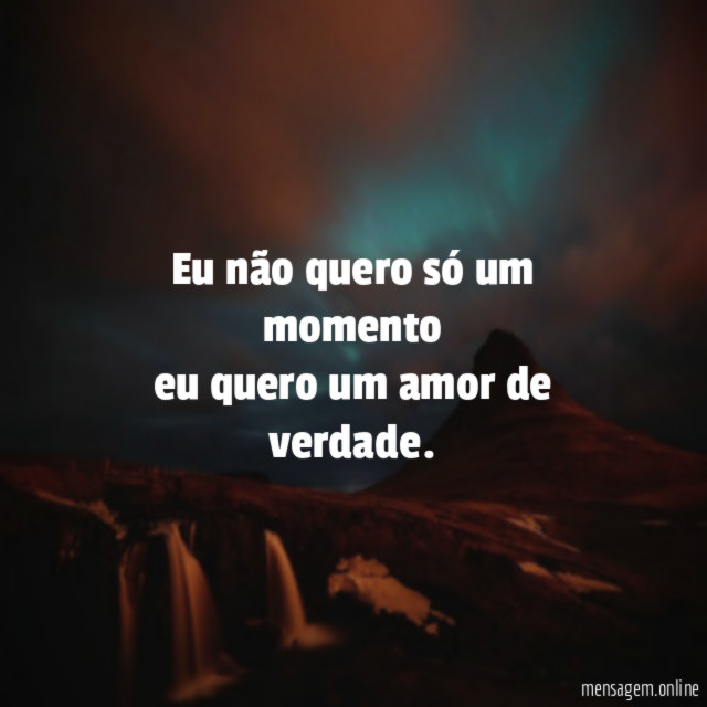 Eu não quero só um momento eu quero um