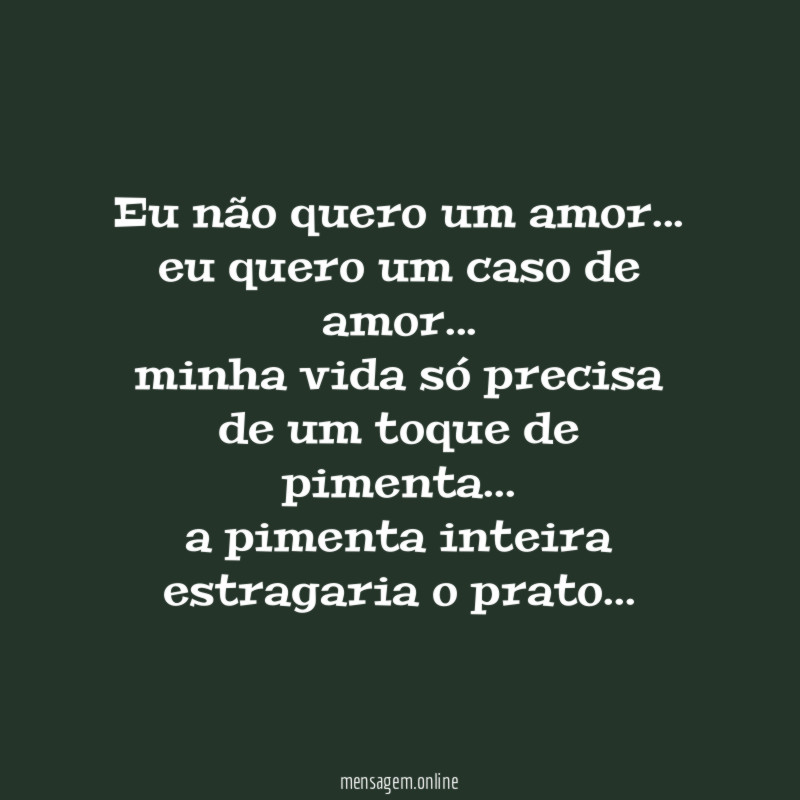 Eu não quero um amor