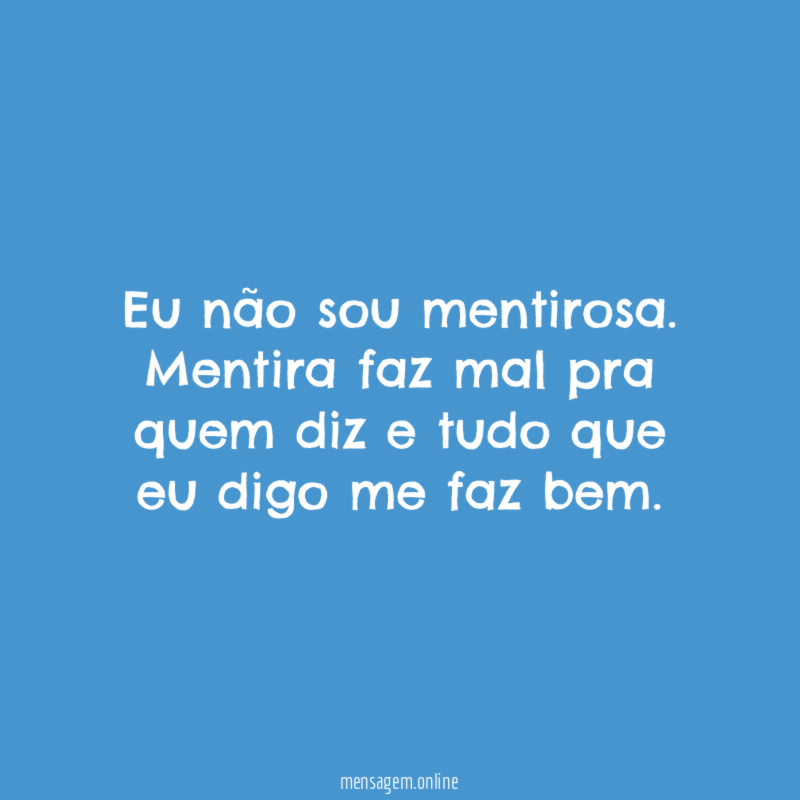 Eu não sou mentirosa