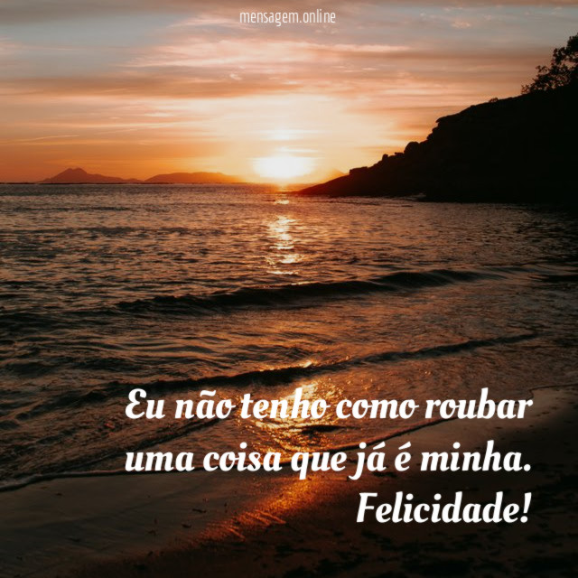 Eu não tenho como roubar uma coisa que já é minha