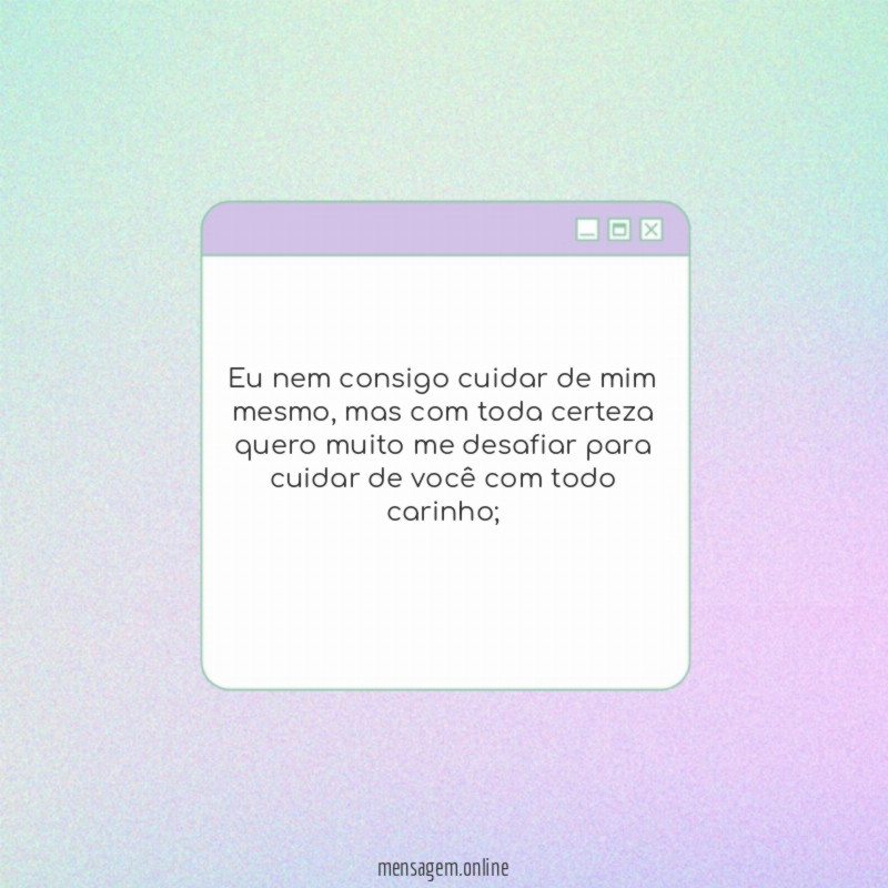 Eu nem consigo cuidar de mim mesmo