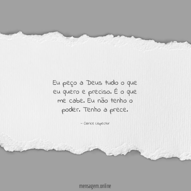 Eu peço a Deus tudo o que eu quero e preciso