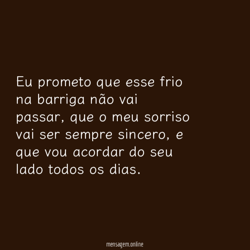 Eu prometo que esse frio na barriga não vai passar