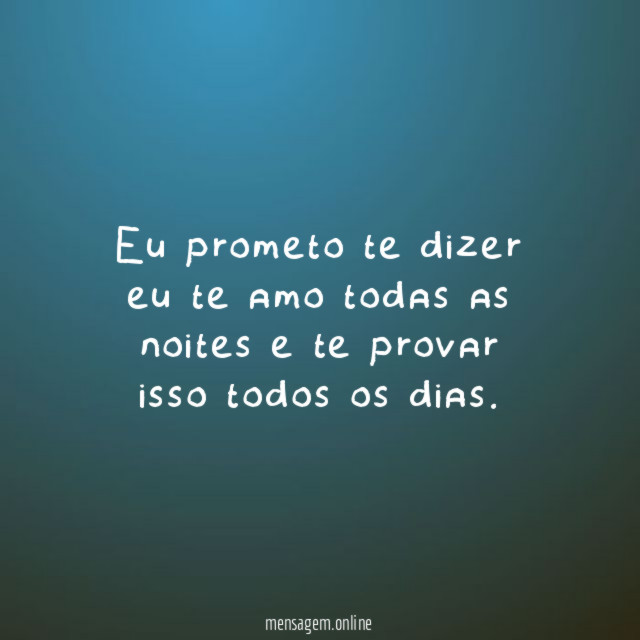 Eu prometo te dizer eu te amo todas