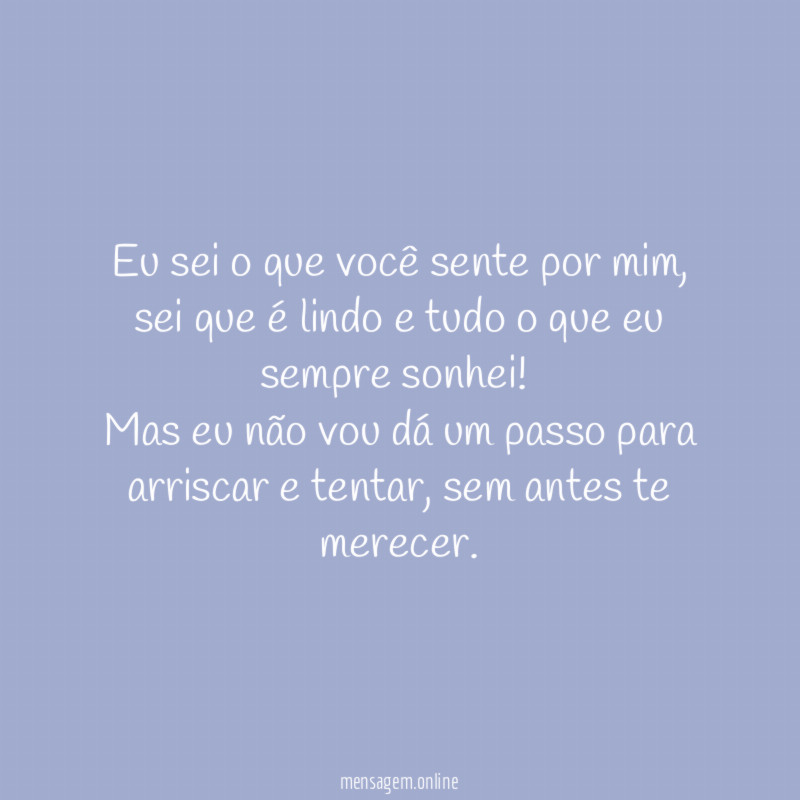Eu sei o que você sente por mim