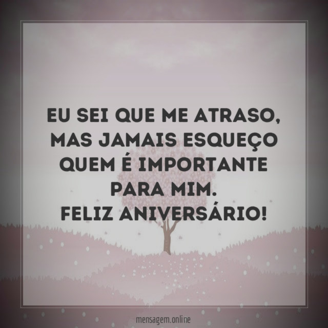 Eu sei que me atraso