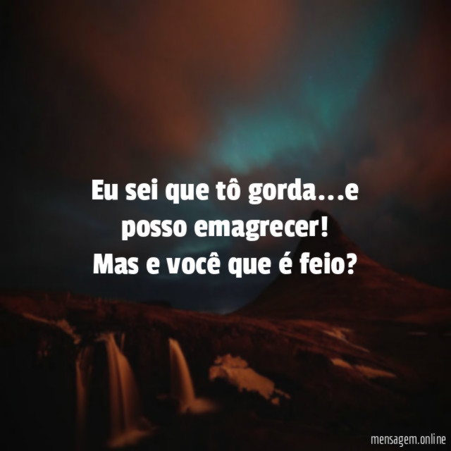 Eu sei que tô gorda