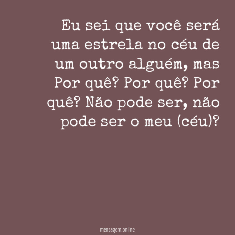 Eu sei que você será uma estrela no