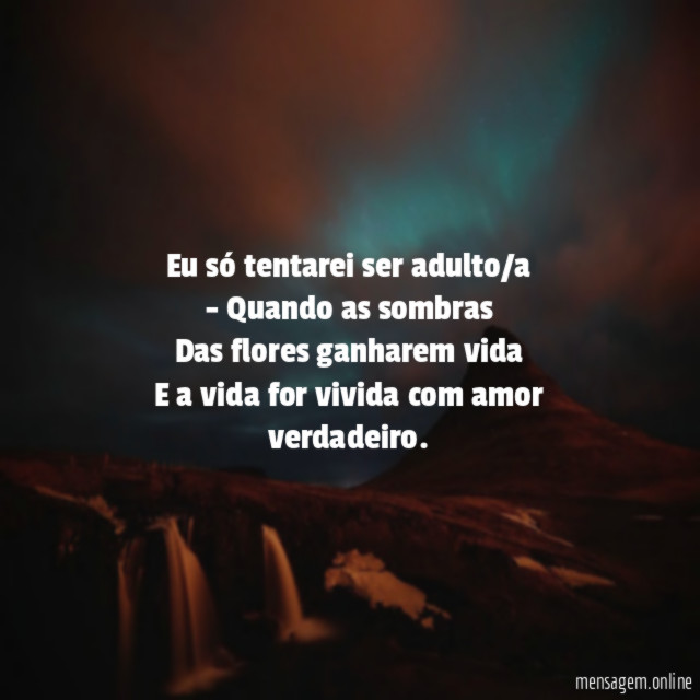 Eu só tentarei ser adulto/a - Quando as sombras Das