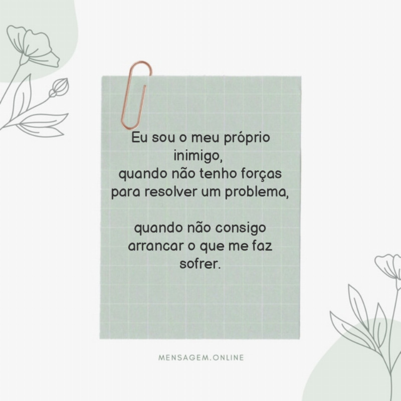 Eu sou o meu próprio inimigo