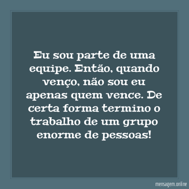 Eu sou parte de uma equipe