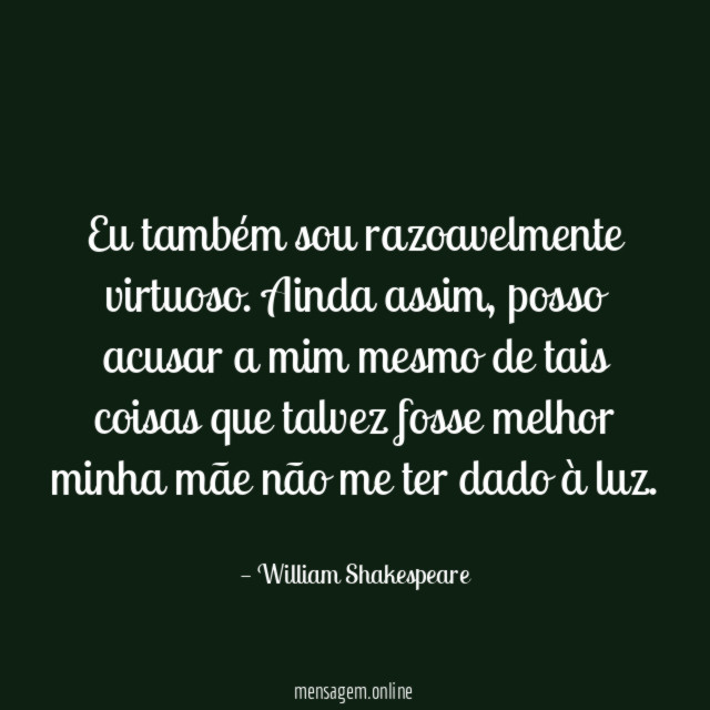 Eu também sou razoavelmente virtuoso