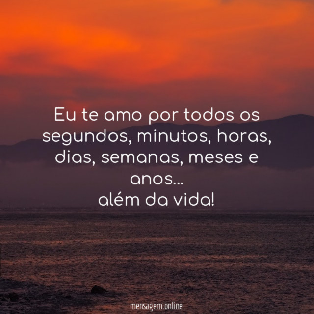 Eu te amo por todos os segundos