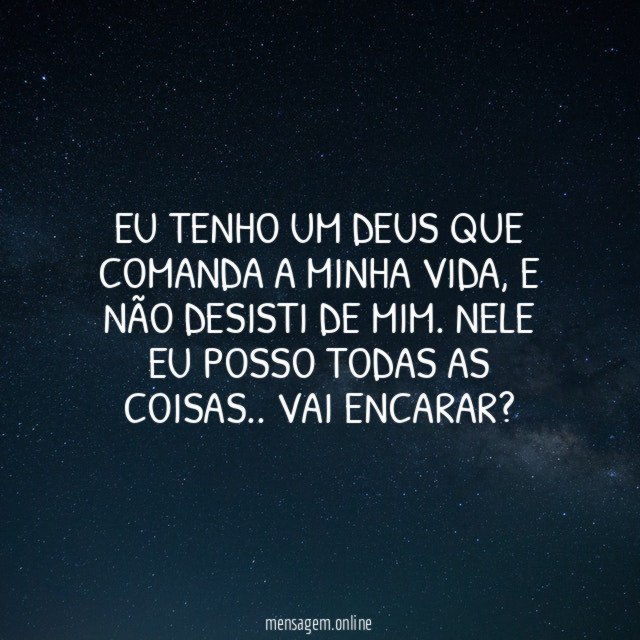 Eu tenho um Deus que comanda a minha vida
