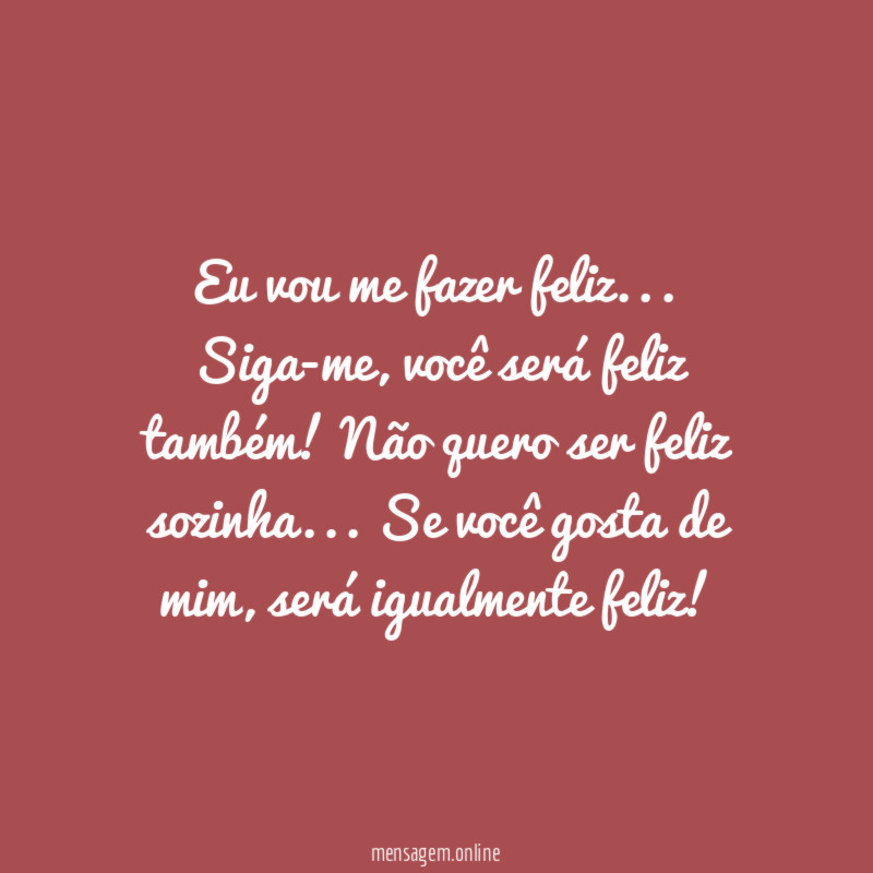 Eu vou me fazer feliz