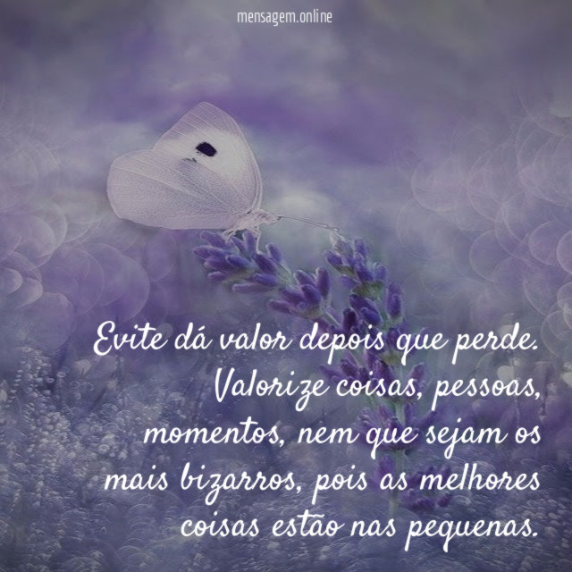 Evite dá valor depois que perde