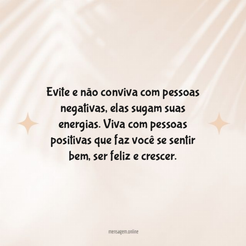 Evite e não conviva com pessoas negativas