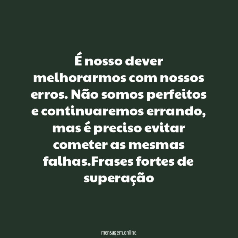 Evoluir faz parte da vida
