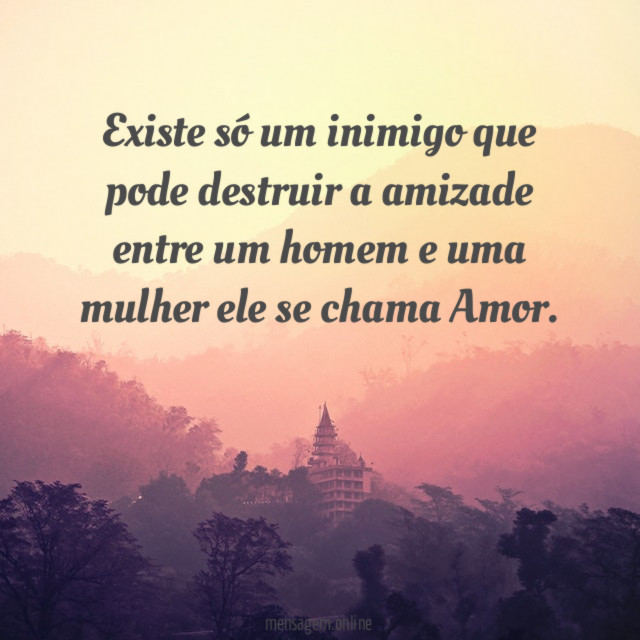 Existe só um inimigo que pode destruir a