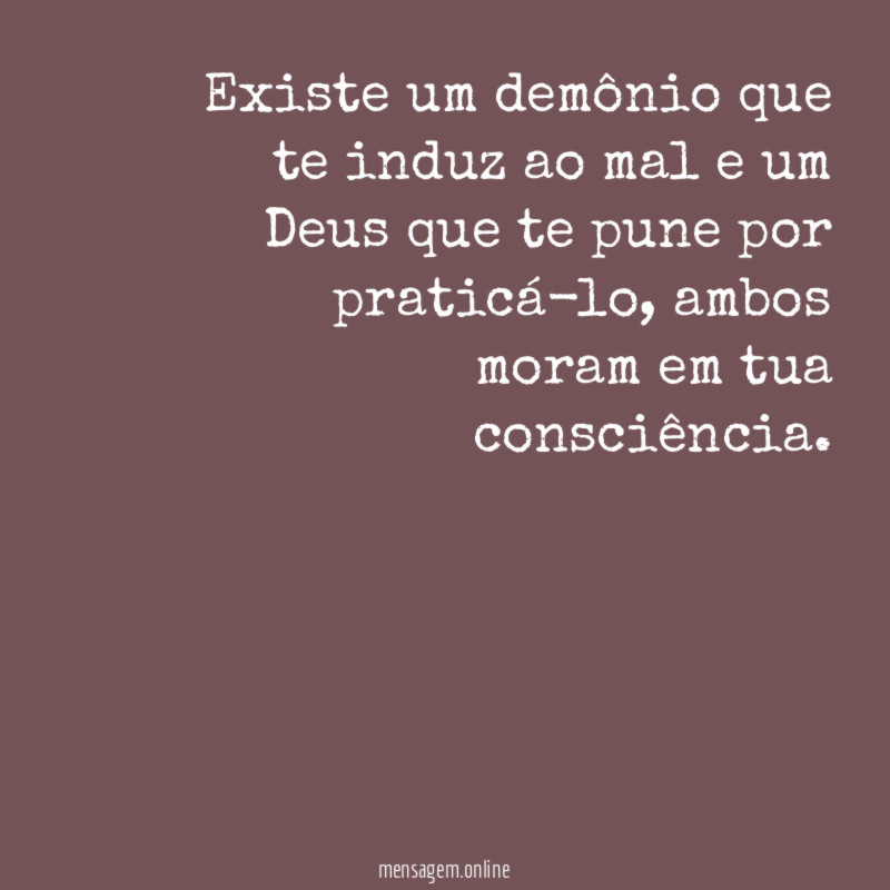 Existe um demônio que te induz ao mal
