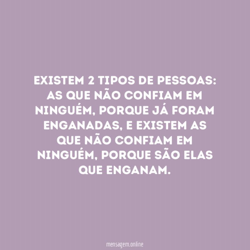 Existem 2 tipos de pessoas