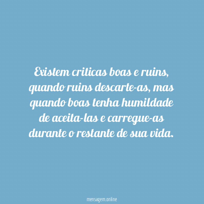 Existem criticas boas e ruins