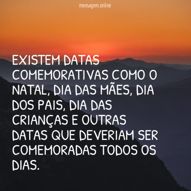 Existem datas comemorativas como o natal