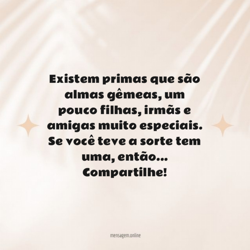 Existem primas que são almas gêmeas
