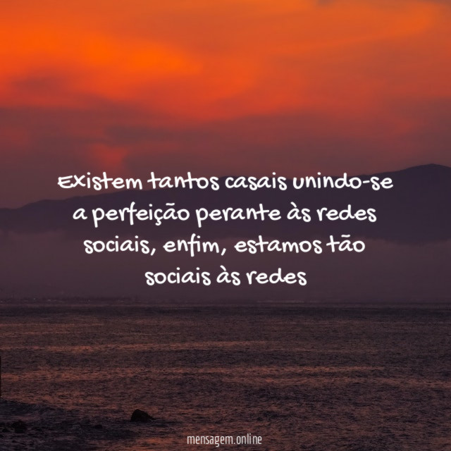 Existem tantos casais unindo-se a perfeição perante às redes sociais