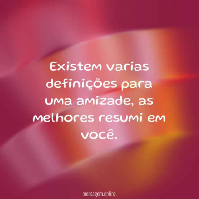 Existem varias definições para uma amizade