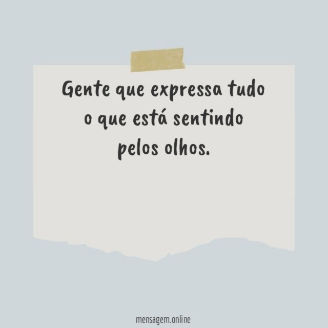 Expressa tudo o que está sentindo