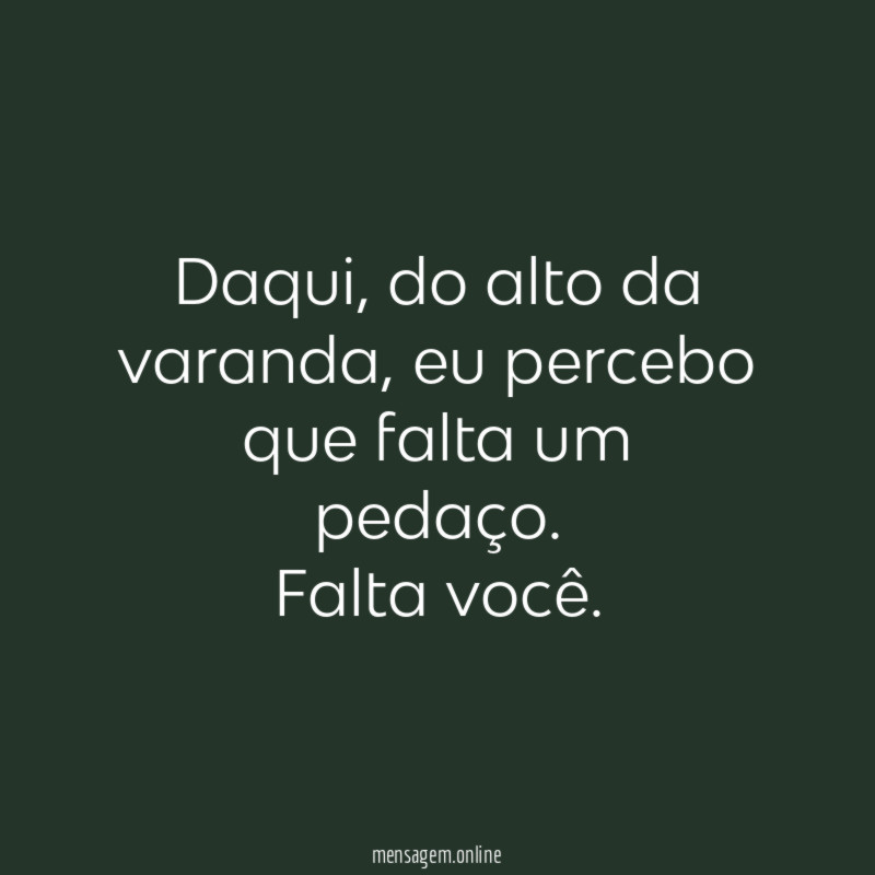 Falta você na minha varanda