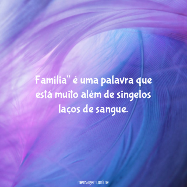 Familia" é uma palavra que está muito além