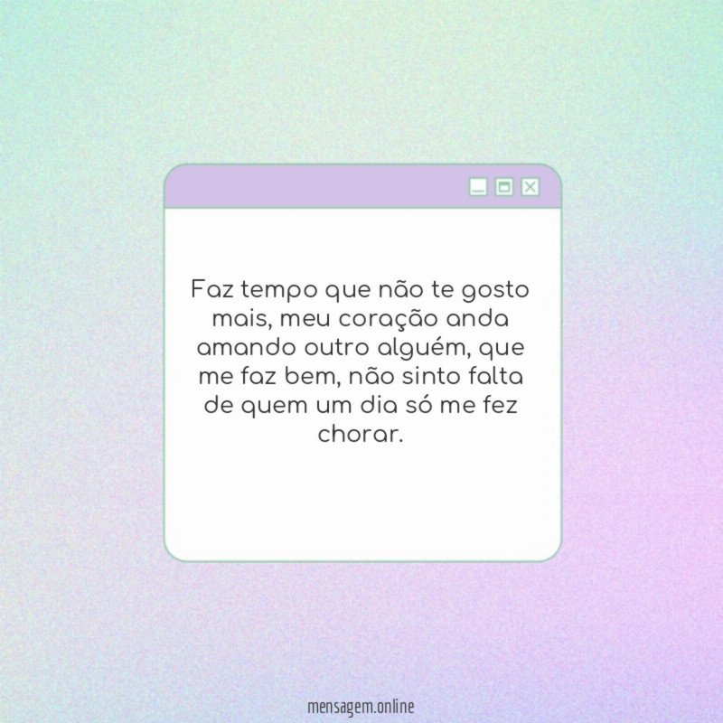 Faz tempo que não te gosto mais