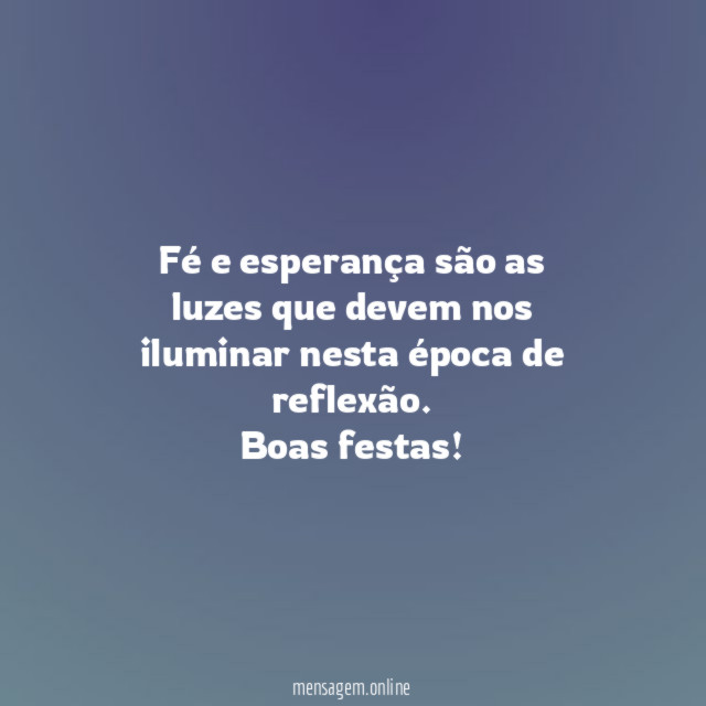 Fé e esperança são as luzes que devem
