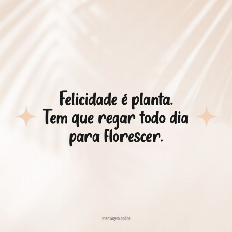 Felicidade é planta