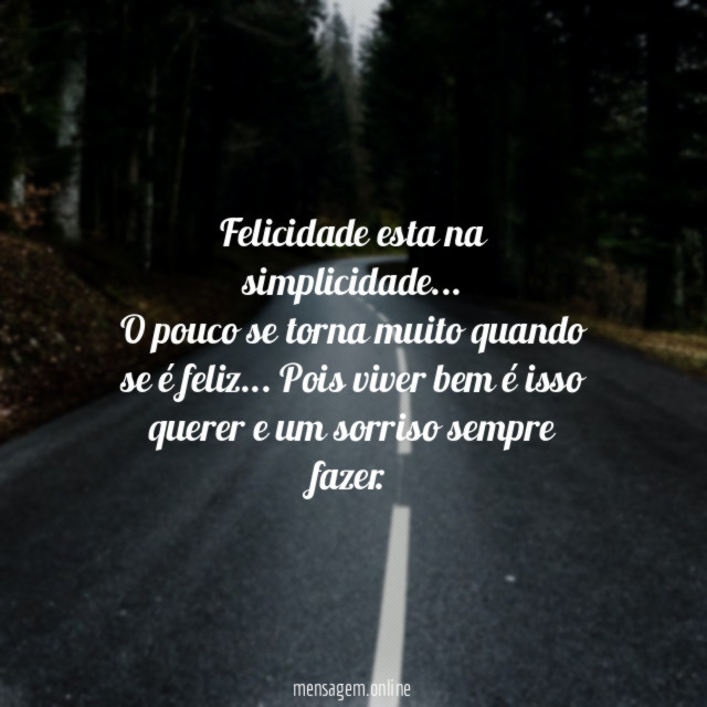 Felicidade esta na simplicidade