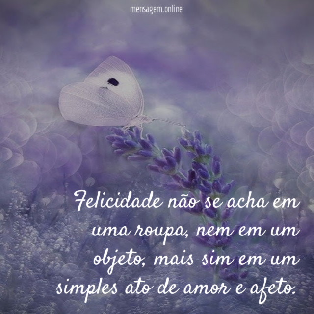 Felicidade não se acha em uma roupa