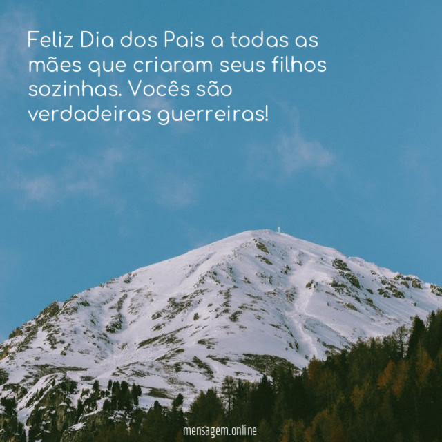 Feliz Dia dos Pais a todas as mães