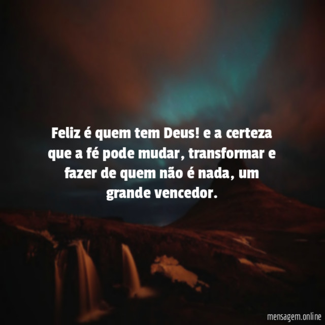 Feliz é quem tem Deus