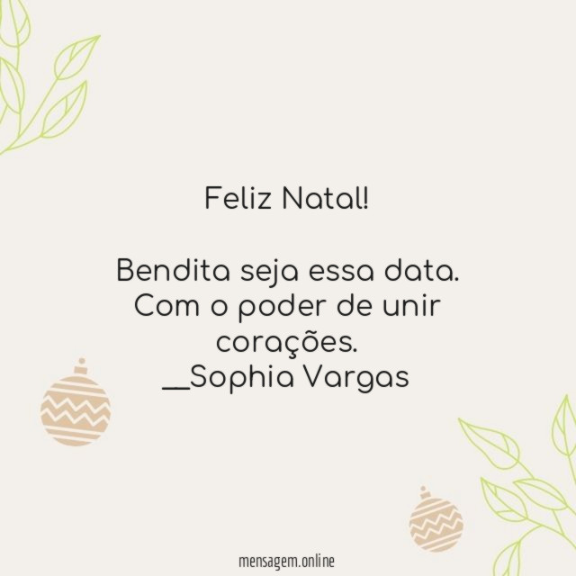 Feliz Natal!
Bendita seja essa data.
Com o poder de unir corações.