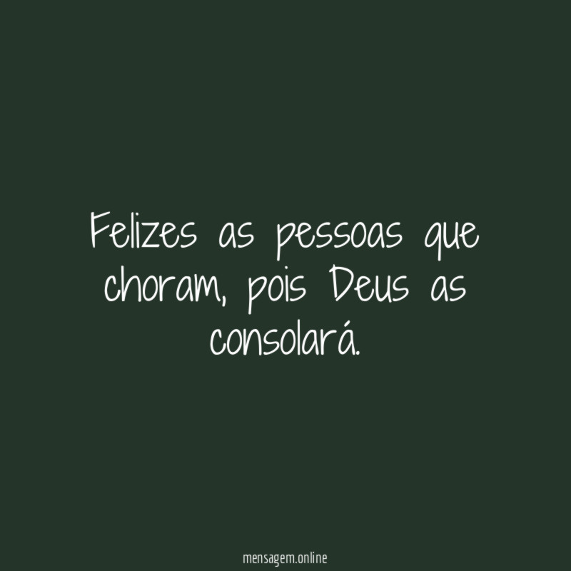 Felizes as pessoas que choram