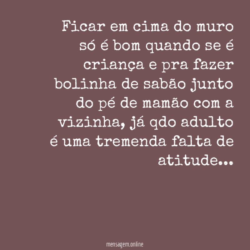 Ficar em cima do muro só é bom