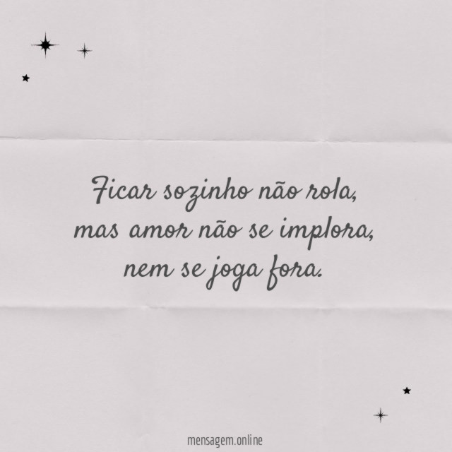 Ficar sozinho não rola