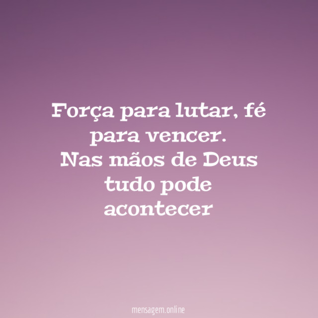 Força para lutar