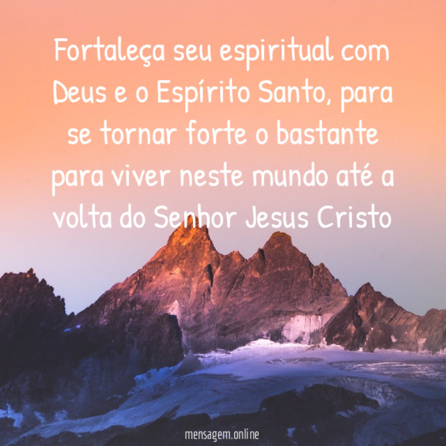 Fortaleça seu espiritual com Deus e o Espírito Santo