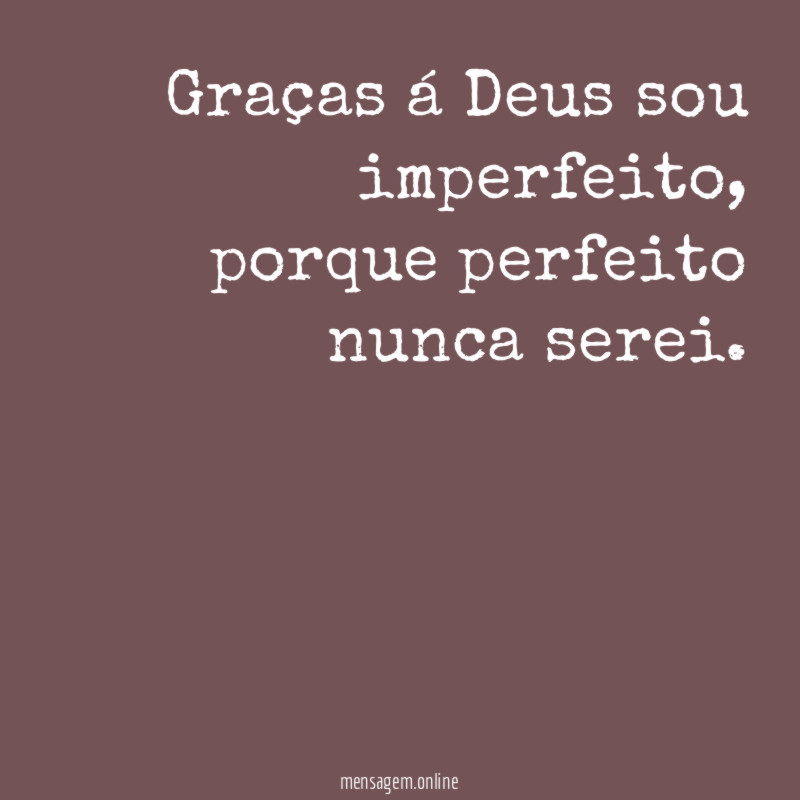 Graças á Deus sou imperfeito