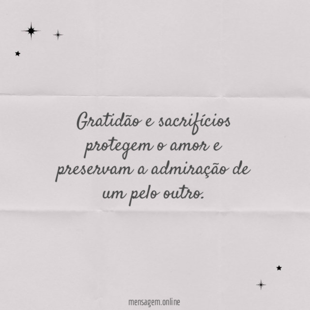 Gratidão e sacrifícios protegem o amor e preservam