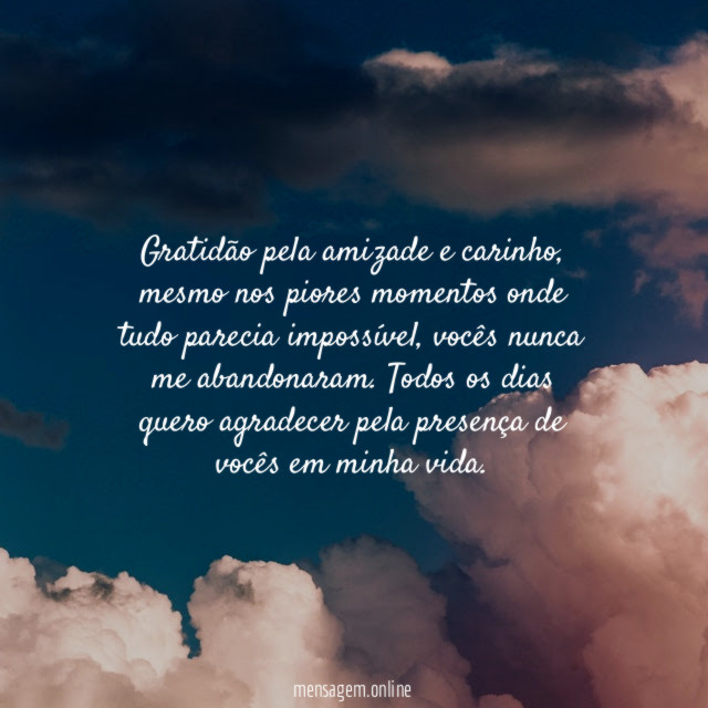 Gratidão pela amizade e carinho