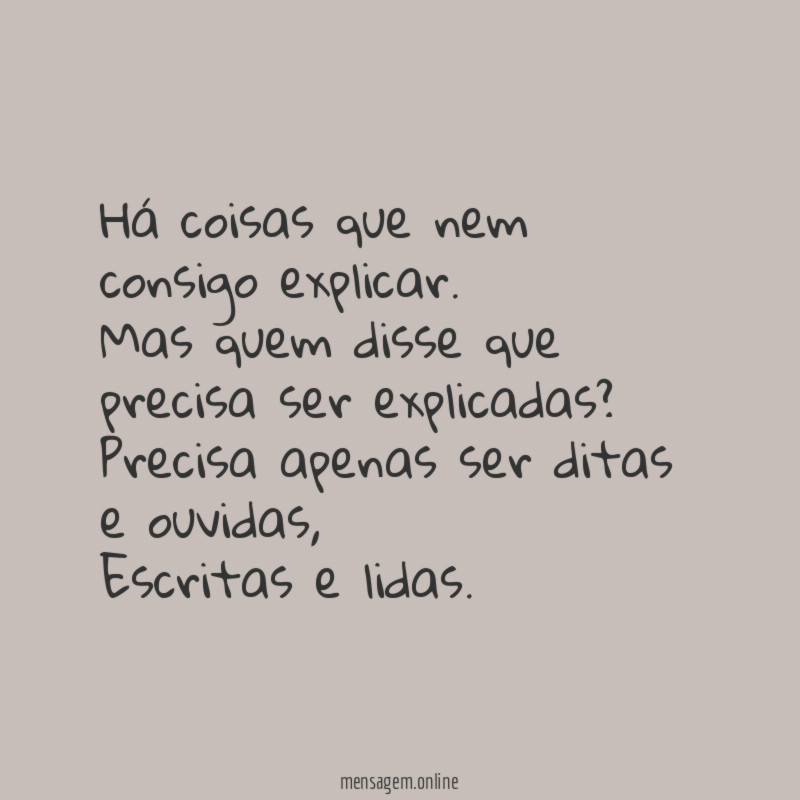 Há coisas que nem consigo explicar